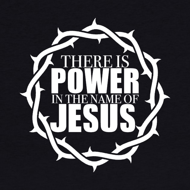 There is Power in the Name of JESUS - Christian Bible Verse Apparels T-Shirts T Shirts Mugs Gift Store by JOHN316STORE - Christian Store